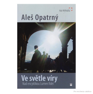 Ve světle víry - Aleš Opatrný