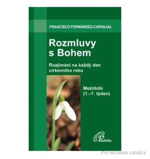 Rozmluvy s Bohem (3a): 1.–7. týden v mezidobí